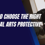 Must-Have Protective Gear for Martial Arts Training Must-Have Protective Gear for Martial Arts Training