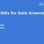 Python IDEs Tailored for Data Science Unleash Potential Python IDEs Tailored for Data Science Unleash Potential